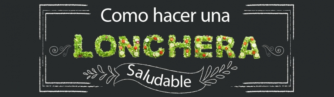 Como hacer una lonchera saludable