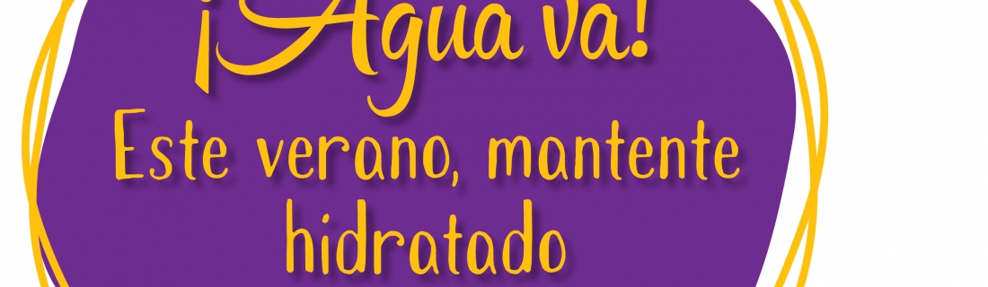 Agua va! Este verano, mantente hidratado
