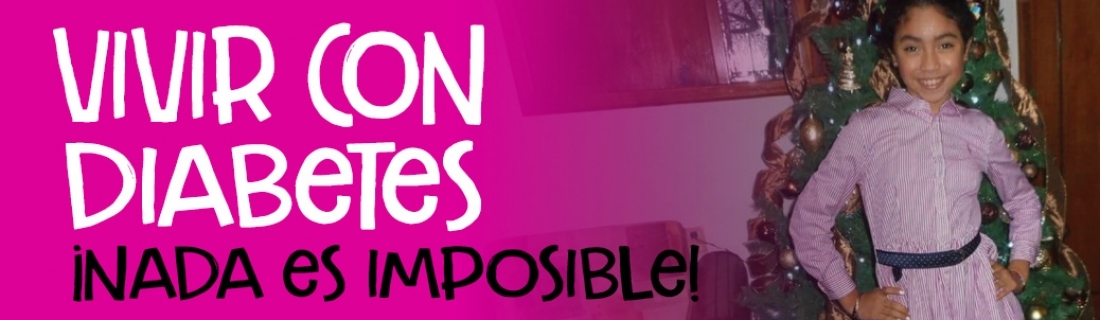 VIVIR CON DIABETES, ¡NADA ES IMPOSIBLE!